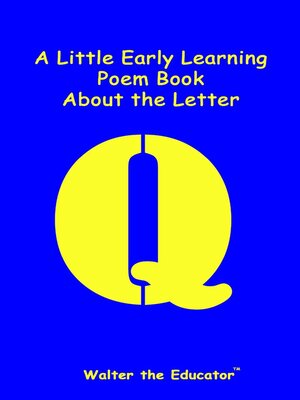 cover image of A Little Early Learning Poem Book about the Letter Q